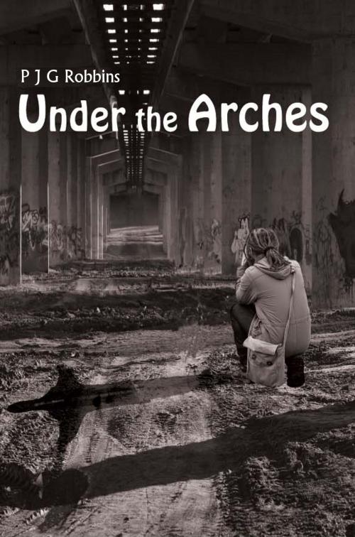 Cover of the book Under the Arches by P J G Robbins, P J G Robbins