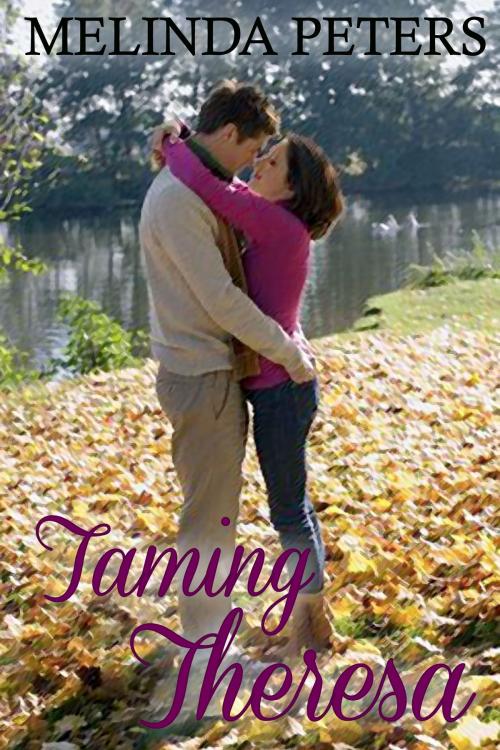 Cover of the book Taming Theresa by Melinda Peters, Melinda Peters