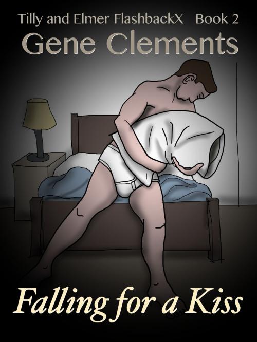 Cover of the book Tilly and Elmer FlashbackX (2) - Falling for a Kiss by Gene Clements, Gene Clements