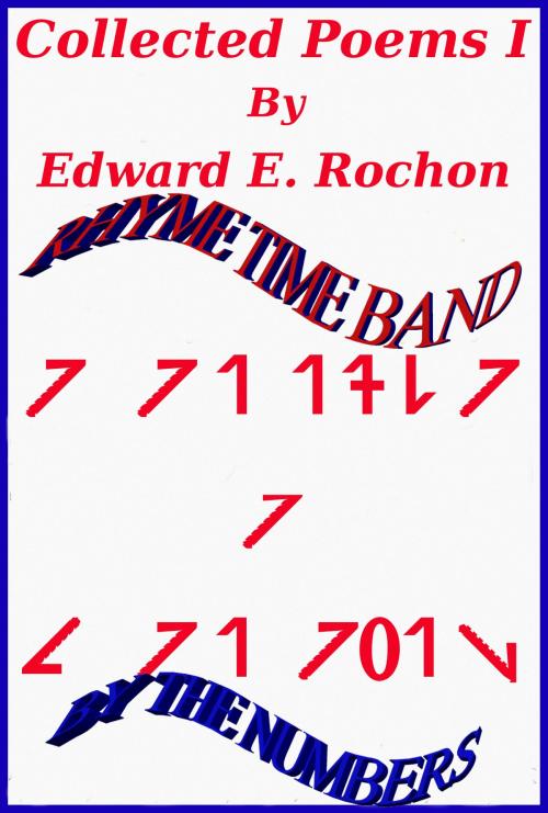 Cover of the book Collected Poems I by Edward E. Rochon, Edward E. Rochon