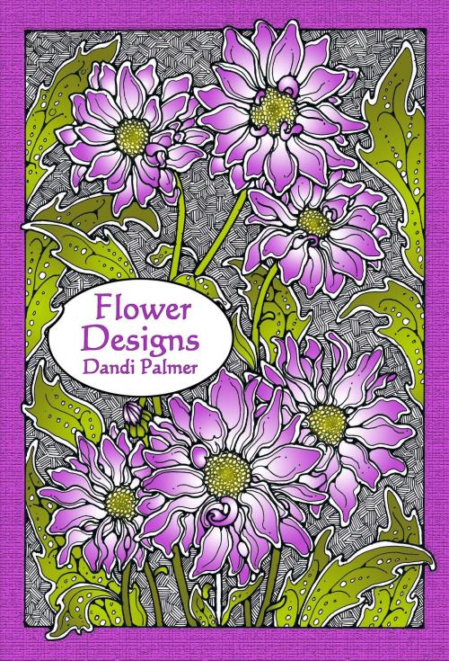 Cover of the book Flower Designs by Dandi Palmer, Dodo Books