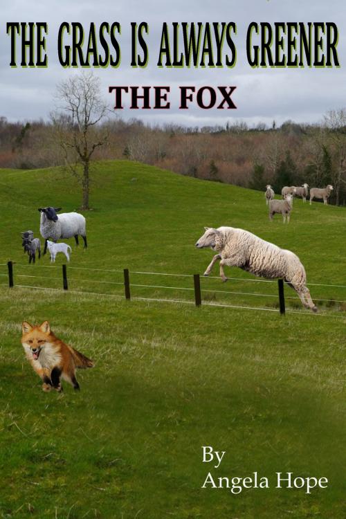 Cover of the book The Grass Is Always Greener: Book 2. The Fox by Angela Hope, Angela Hope