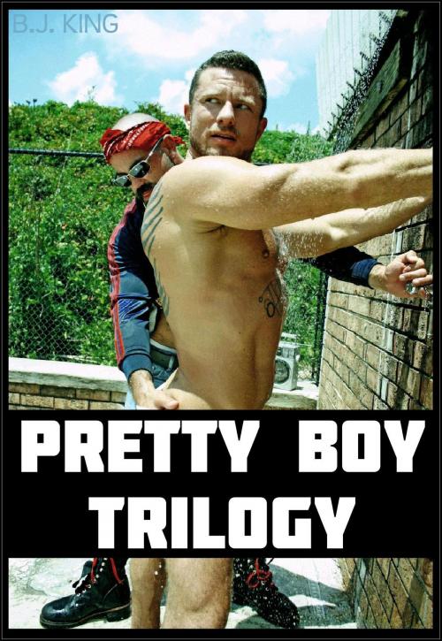 Cover of the book Pretty Boy Trilogy (Gay Sex) by B.J. King, K.B. Stevens