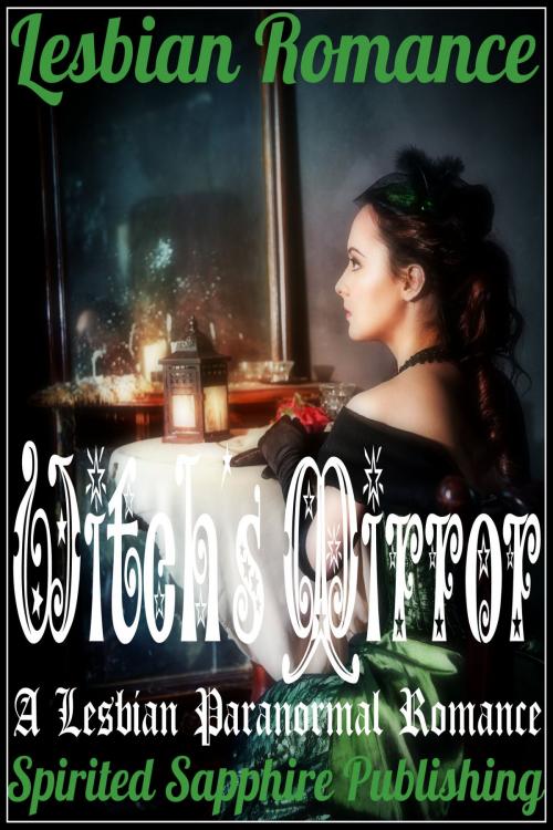 Cover of the book Lesbian Romance: Witch's Mirror - A Lesbian Paranormal Romance by Spirited Sapphire Publishing, Spirited Sapphire Publishing