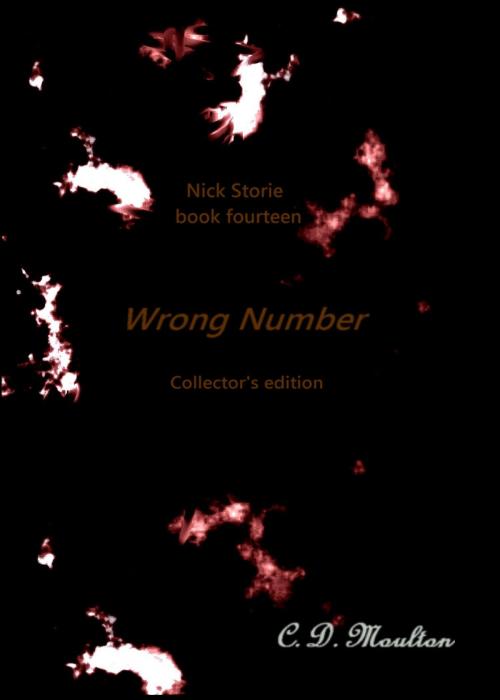 Cover of the book Nick Storie book fourteen:Wrong Number collector's edition: by CD Moulton, CD Moulton