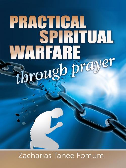 Cover of the book Practical Spiritual Warfare Through Prayer by Zacharias Tanee Fomum, ZTF Books Online