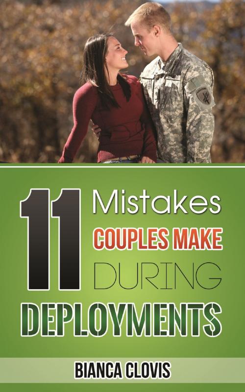 Cover of the book 11 Mistakes Couples Make During Deployments by Bianca Clovis, BZ Publishing LLC