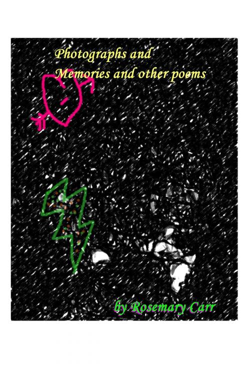 Cover of the book Photographs and Memories and other poems by Rosemary Carr, Rosemary Carr