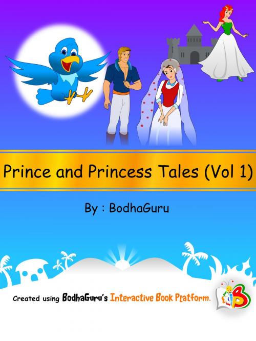 Cover of the book Prince and Princess Tales (Vol 1) by BodhaGuru Learning, BodhaGuru Learning