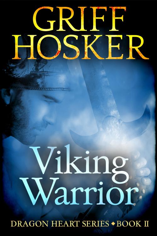Cover of the book Viking Warrior by Griff Hosker, Griff Hosker
