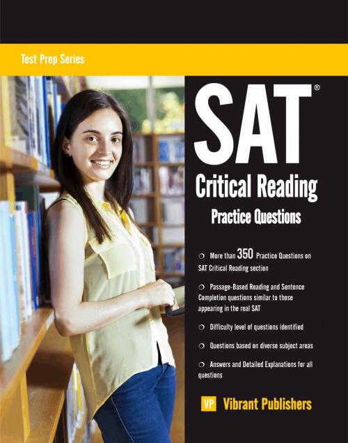Cover of the book SAT Critical Reading Practice Questions by Vibrant Publishers, Vibrant Publishers