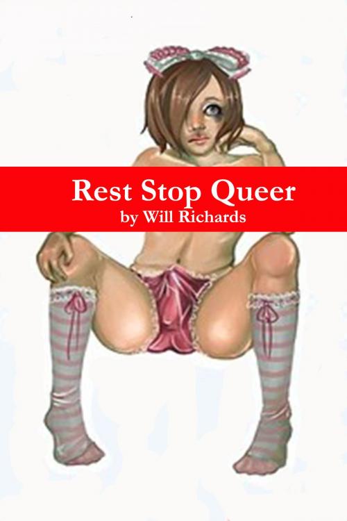 Cover of the book Rest Stop Queer by Will Richards, FHQ Books