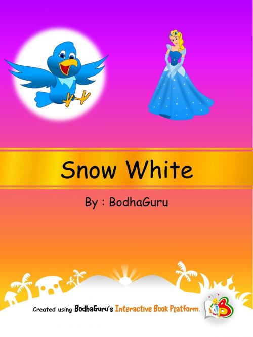 Cover of the book Snow White by BodhaGuru Learning, BodhaGuru Learning