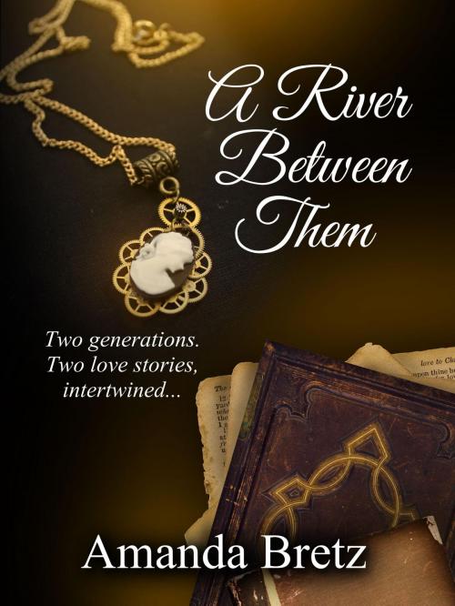 Cover of the book A River Between Them by Amanda Bretz, Amanda Bretz
