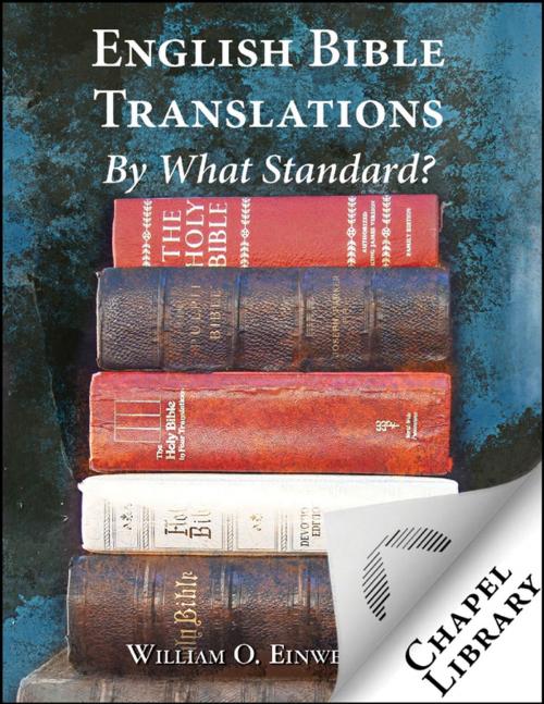 Cover of the book English Bible Translations: By What Standard? by William O. Einwechter, Lulu.com