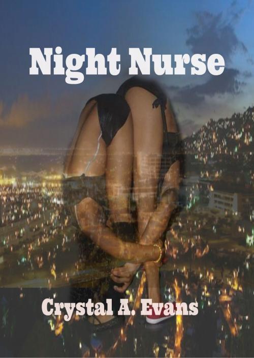 Cover of the book Night Nurse by Crystal Evans, Crystal Evans Book House