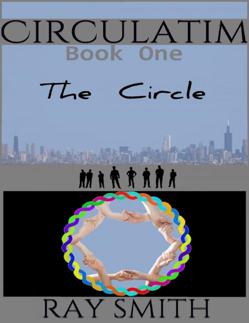 Cover of the book Circulatim - Book One - The Circle by Ray Smith, Lulu.com