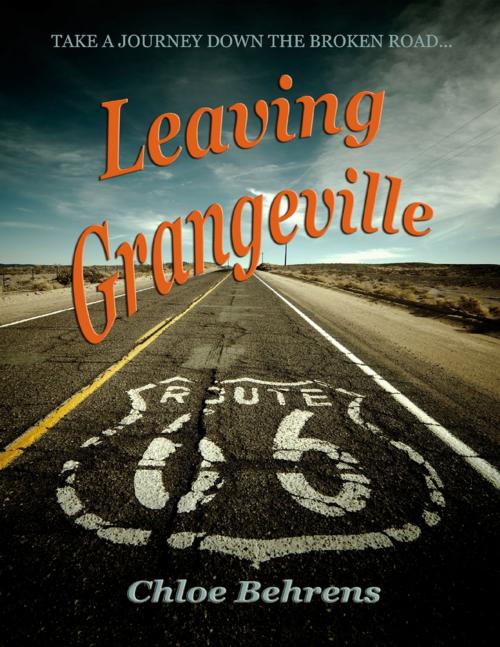 Cover of the book Leaving Grangeville by Chloe Behrens, Lulu.com