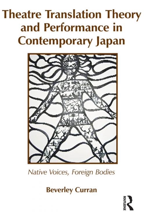 Cover of the book Theatre Translation Theory and Performance in Contemporary Japan by Beverley Curran, Taylor and Francis