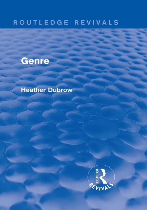 Cover of the book Genre (Routledge Revivals) by Heather Dubrow, Taylor and Francis