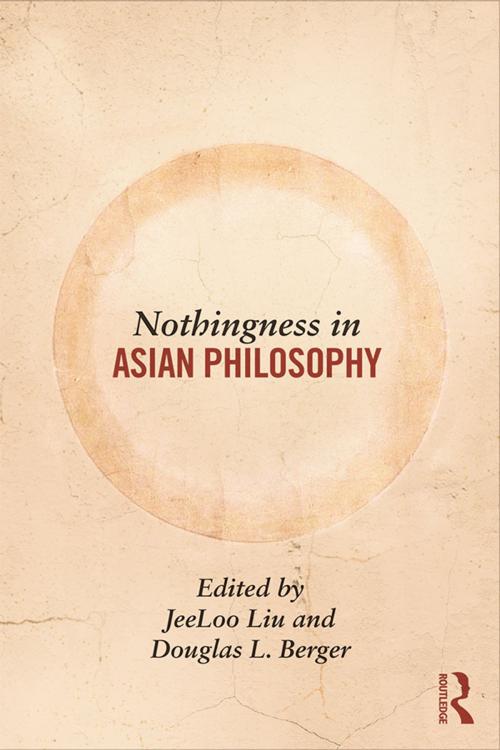 Cover of the book Nothingness in Asian Philosophy by , Taylor and Francis
