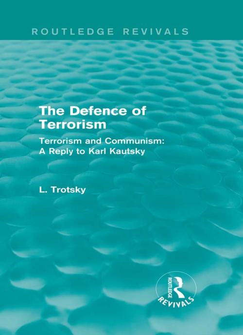 Cover of the book The Defence of Terrorism (Routledge Revivals) by Leon Trotsky, Taylor and Francis