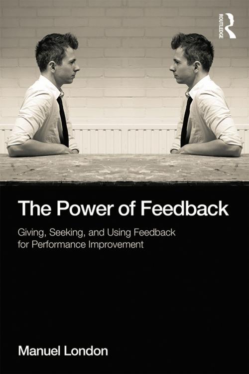 Cover of the book The Power of Feedback by Manuel London, Taylor and Francis