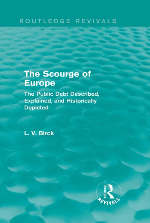 Cover of the book The Scourge of Europe (Routledge Revivals) by L. V. Birck, Taylor and Francis