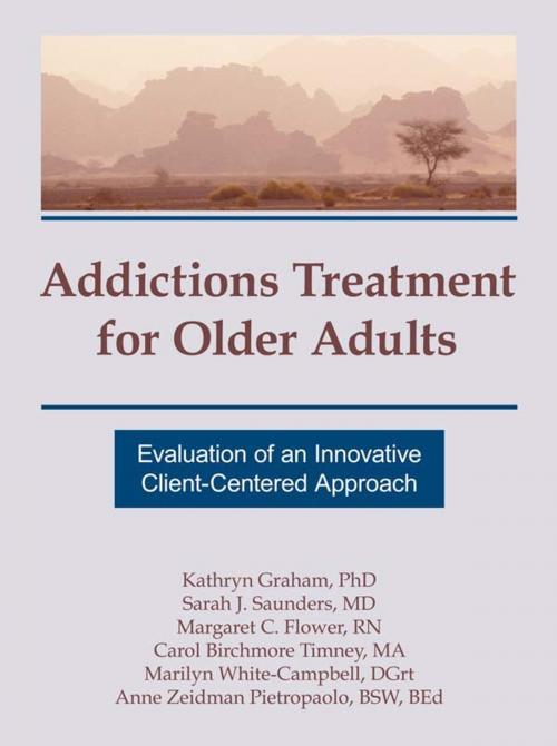 Cover of the book Addictions Treatment for Older Adults by Kathryn Graham, Sarah J Saunders, Margaret C Flower, Carol B Timney, Marilyn White-Campbell, Anne Zeidman, Taylor and Francis