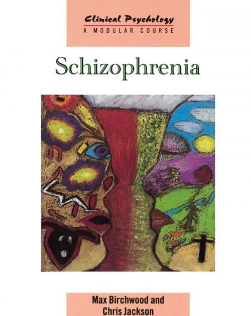 Cover of the book Schizophrenia by Max Birchwood, Chris Jackson, Taylor and Francis