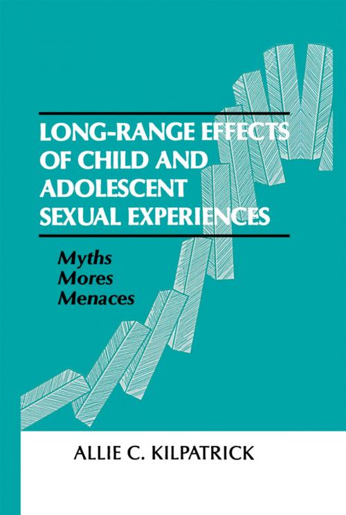 Cover of the book Long-range Effects of Child and Adolescent Sexual Experiences by Allie C. Kilpatrick, Taylor and Francis