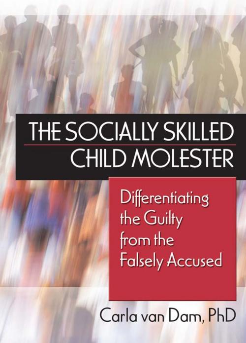 Cover of the book The Socially Skilled Child Molester by Carla Van Dam, Taylor and Francis