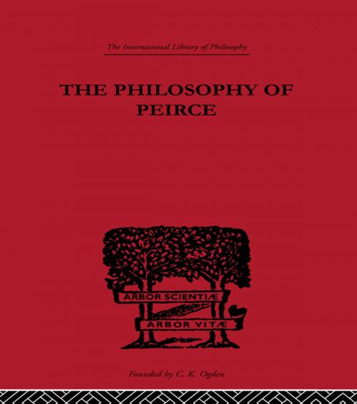 Cover of the book The Philosophy of Peirce by , Taylor and Francis