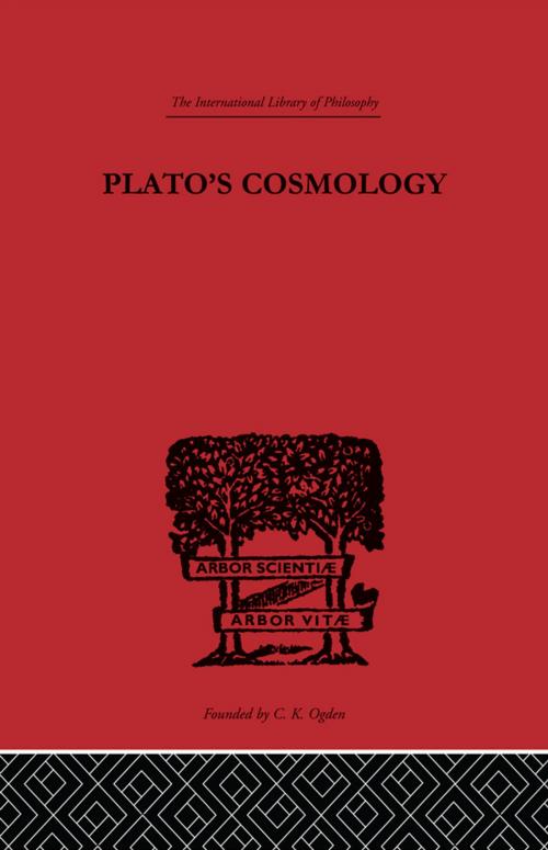 Cover of the book Plato's Cosmology by Francis MacDonald Cornford, Taylor and Francis