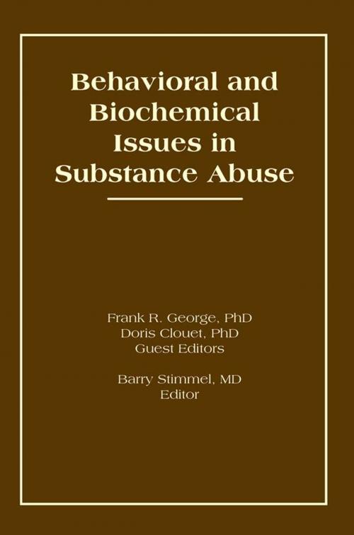 Cover of the book Behavioral and Biochemical Issues in Substance Abuse by Doris Clouet, Frank R George, Barry Stimmel, Taylor and Francis
