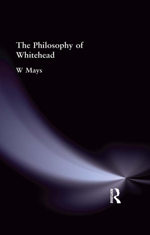 Cover of the book The Philosophy of Whitehead by Mays, W, Taylor and Francis