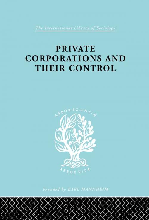 Cover of the book Private Corporations and their Control by A.B. Levy, Taylor and Francis