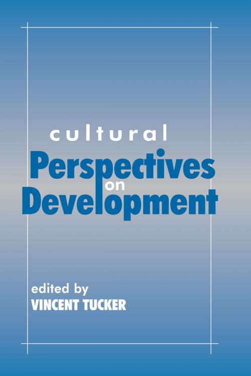Cover of the book Cultural Perspectives on Development by , Taylor and Francis