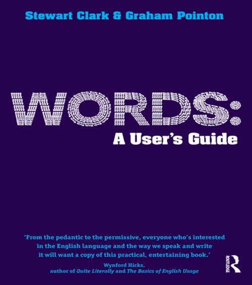 Cover of the book Words: A User's Guide by Graham Pointon, Stewart Clark, Taylor and Francis
