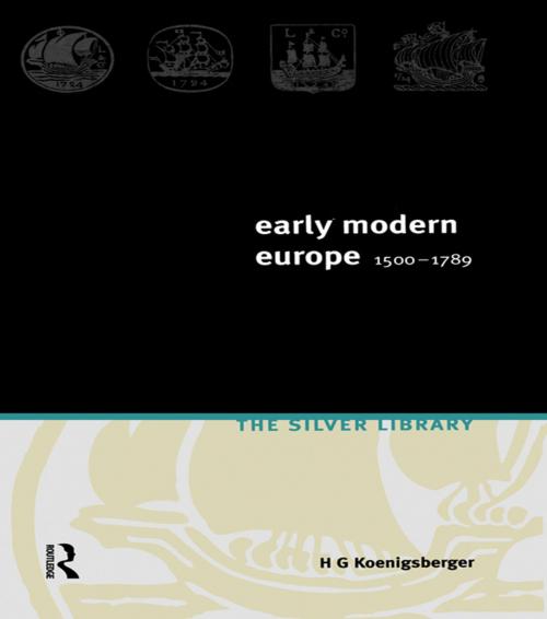 Cover of the book Early Modern Europe 1500-1789 by H.G. Koenigsberger, Taylor and Francis