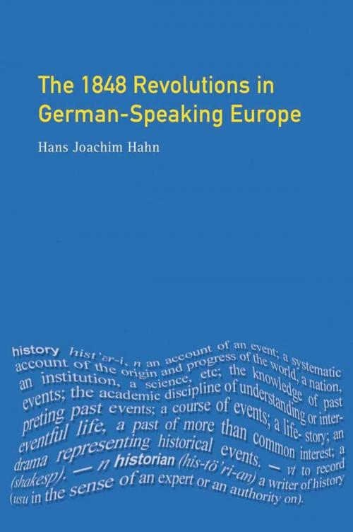 Cover of the book The 1848 Revolutions in German-Speaking Europe by H.J. Hahn, Taylor and Francis