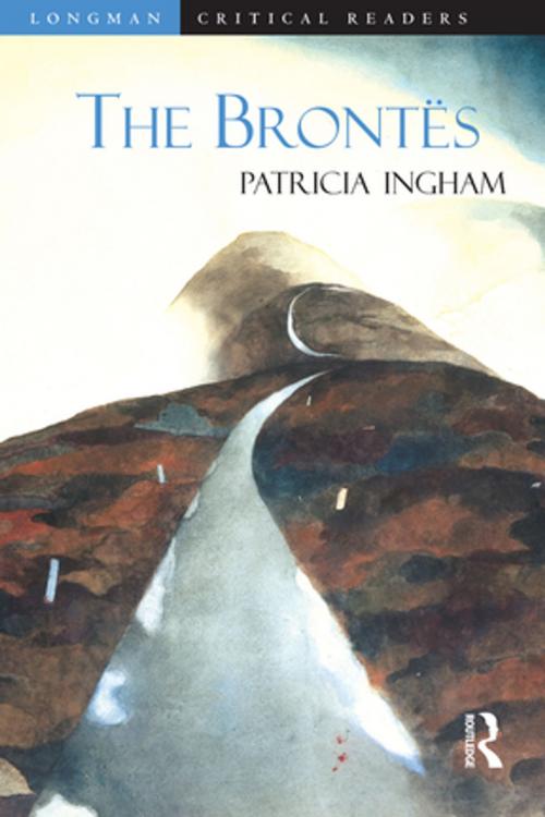 Cover of the book The Brontes by Patricia Ingham, Taylor and Francis