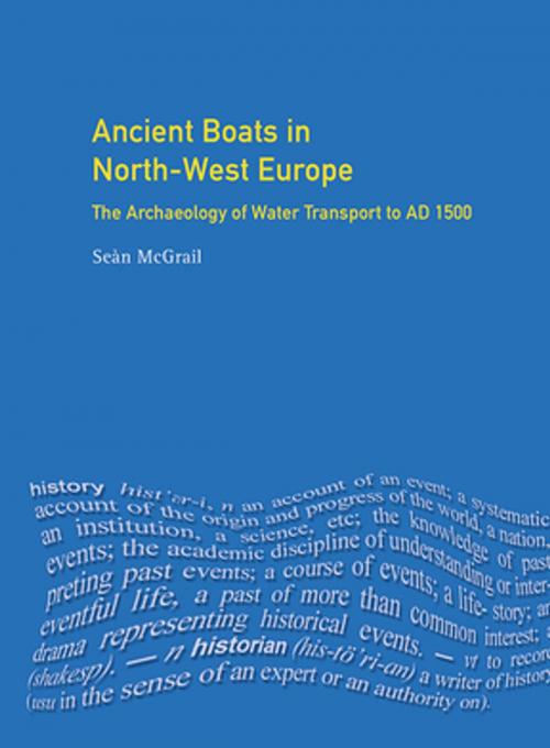 Cover of the book Ancient Boats in North-West Europe by Sean Mcgrail, Taylor and Francis