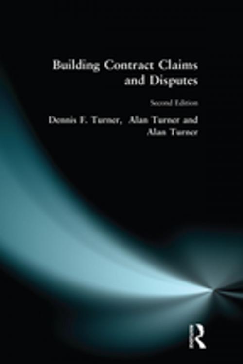 Cover of the book Building Contract Claims and Disputes by Dennis F. Turner, Alan Turner, CRC Press