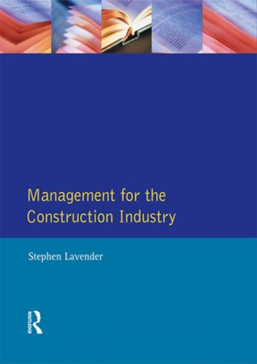 Cover of the book Management for the Construction Industry by Stephen D. Lavender, CRC Press