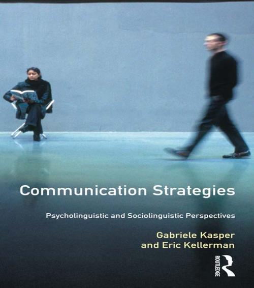 Cover of the book Communication Strategies by Gabriele Kasper, Eric Kellerman, Taylor and Francis