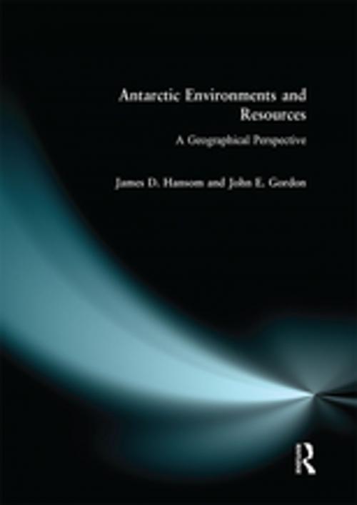 Cover of the book Antarctic Environments and Resources by J.D. Hansom, John Gordon, Taylor and Francis