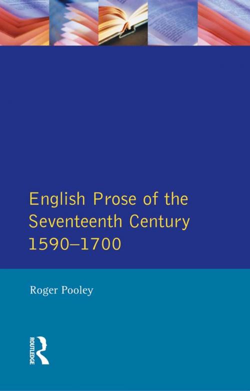 Cover of the book English Prose of the Seventeenth Century 1590-1700 by Roger Pooley, Taylor and Francis