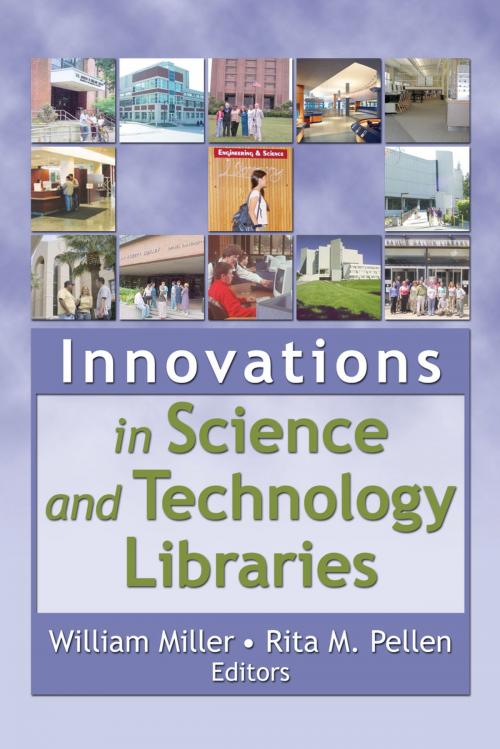Cover of the book Innovations in Science and Technology Libraries by Rita Pellen, William Miller, Taylor and Francis