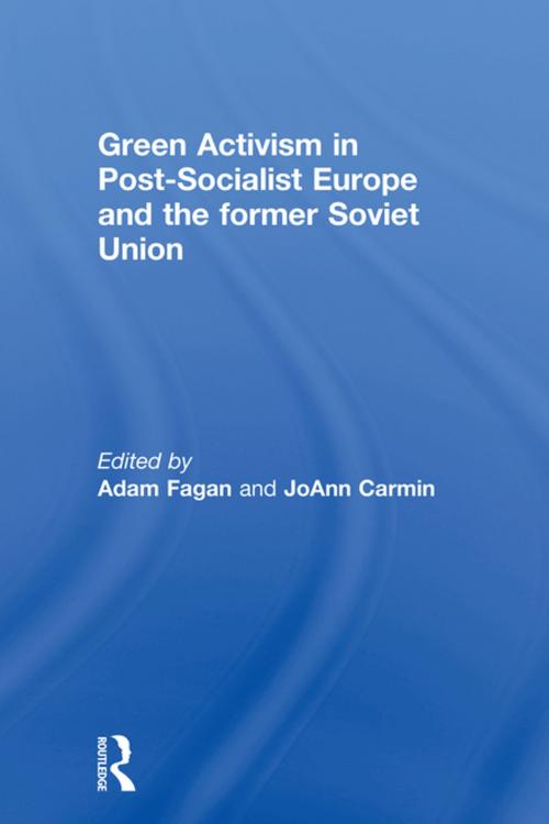 Cover of the book Green Activism in Post-Socialist Europe and the Former Soviet Union by , Taylor and Francis